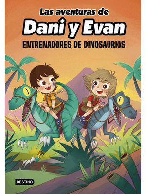LAS AVENTURAS DE DANI Y EVAN 3. PACK ENTRENADORES DE DINOSAURIOS