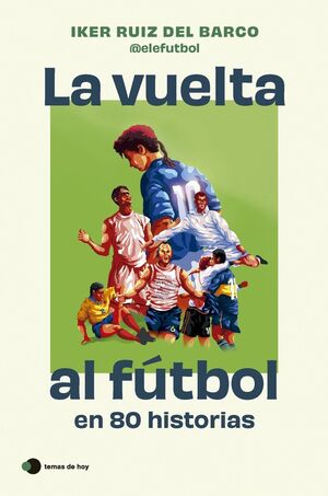PACK TC LA VUELTA AL FUTBOL EN 80 HISTORIAS + POSTER