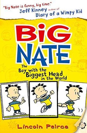 BIG NATE, THE BOY WITH THE BIGGEST HEAD IN THE WORLD