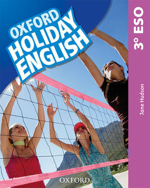 3ESO. CUADERNO DE VACACIONES HOLIDAY ENGLISH ESPAÑOL OXFORD