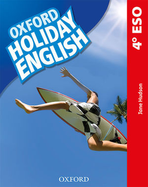 4ESO. CUADERNO DE VACACIONES HOLIDAY ENGLISH ESPAÑOL OXFORD