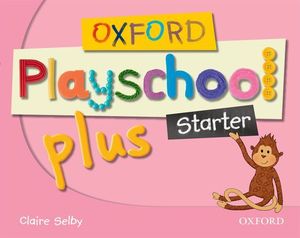 OXFORD PLAYSCHOOL PLUS STARTER. CLASS BOOK