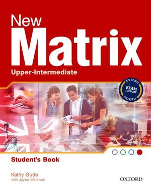 NEW MATRIX UPPER-INTERMEDIATE. STUDENT'S BOOK