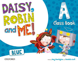 4AÑOS. DAISY, ROBIN & ME BLUE A CLASS BOOK PACK OXFORD