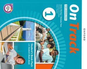 1ESO. ON TRACK 1 STUDENTS BOOK ANDALUSIAN EDITION OXFORD