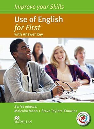 IMPROVE YOUR SKILLS FOR FIRST (FCE) USE OF ENGLISH - STUDENT'S BOOK WITH KEY AND