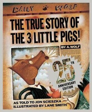THE TRUE STORY OF THE THREE LITTLE PIGS 25TH ANNIV