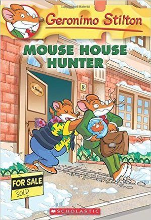 GERONIMO STILTON 61. MOUSE HOUSE HUNTER