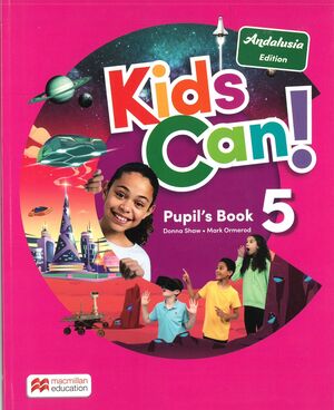 5EP. KIDS CAN ANDALUCIA 5 PUPILS BOOK MACMILLAN