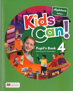 4EP. KIDS CAN ANDALUCIA 4 PUPILS BOOK MACMILLAN