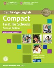 COMPACT FIRST FOR SCHOOLS STUDENTS BOOK WITH ANSWERS WITH CD-ROM