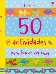 50 ACTIVIDADES PARA HACER EN CASA