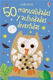 50 MANUALIDADES Y ACTIVIDADES DIVERTIDAS
