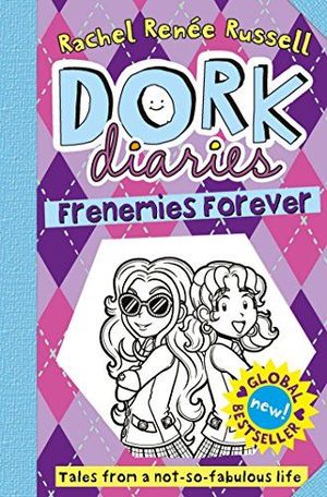 DORK DIARIES 11: FRENEMIES FOREVER