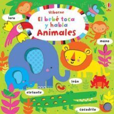 EL BEBE TOCA Y HABLA. ANIMALES