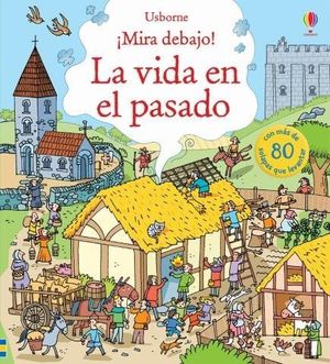 MIRA DEBAJO. LA VIDA EN EL PASADO