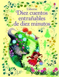 DIEZ CUENTOS ENTRAÑABLES DE DIEZ MINUTOS