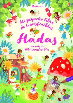 MI PEQUEÑO LIBRO DE TRANSFERIBLES. HADAS