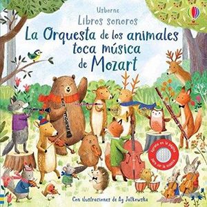 LIBROS SONOROS. ORQUESTRA DE ANIMALES TOCA MUSICA MOZART