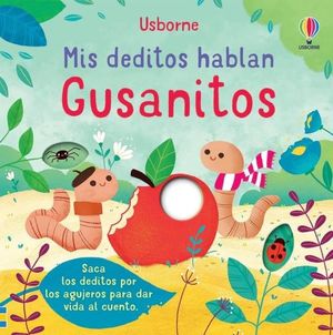 MIS DEDISTOS HABLAN. GUSANITOS