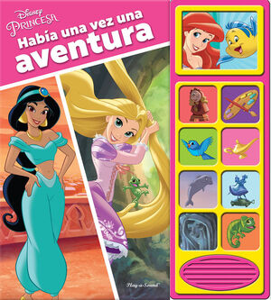 HABIA UNA VEZ UNA AVENTURA. LEVANTA Y ESCUCHA PRINCESAS DISNEY. L