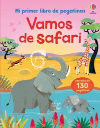 MI PRIMER LIBRO DE PEGATINAS. VAMOS DE SAFARI
