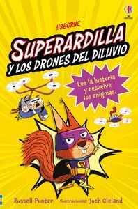 SUPERARDILLA 1. Y DRONES DILUVIO BRIGADA
