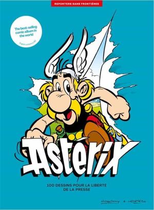 ASTERIX Y OBELIX 100. DESSINS POUR LA LIBERTE DE LA PRESSE