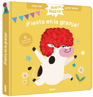 HISTORIAS PARA RASCAR. FIESTA EN LA GRANJA! LIBRO CON TEXTURAS PARA BEBDS