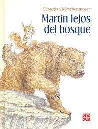 MARTIN LEJOS DEL BOSQUE