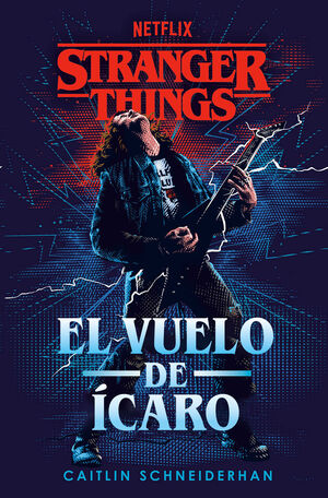 STRANGER THINGS. EL VUELO DE ICARO