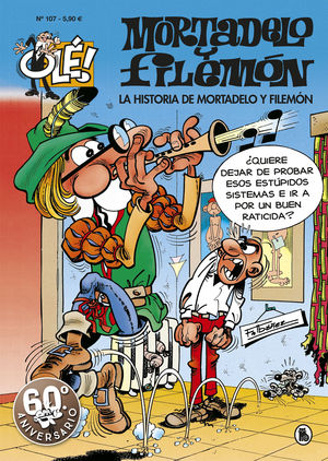 OLE MORTADELO 107. LA HISTORIA DE MORTADELO Y FILEMON