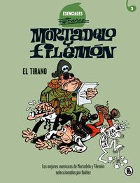 MORTADELO Y FILEMON 3. EL TIRANO