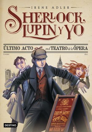 SHERLOCK LUPIN Y YO 2. ULTIMO ACTO EN EL TEATRO DE LA OPERA