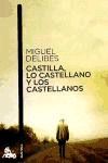 CASTILLA, LO CASTELLANO Y LOS CASTELLANOS