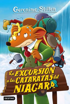 GERONIMO STILTON 46. EXCURSION A LAS CATARATAS NIAGARA