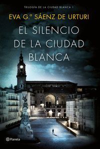 LA CIUDAD BLANCA 1. EL SILENCIO DE LA CIUDAD BLANCA