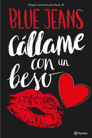 CANCIONES PARA PAULA 3. CALLAME CON UN BESO
