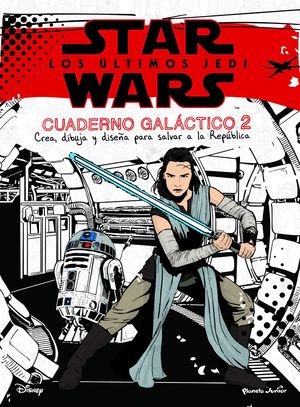STAR WARS CUADERNO GALACTICO 2. LOS ULTIMOS JEDI