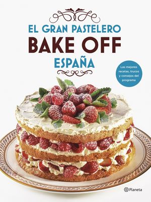 EL GRAN PASTELERO BAKE OFF ESPAÑA