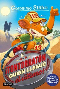 GERONIMO STILTON 23. TONTORRATON QUIEN LLEGUE ULTIMO