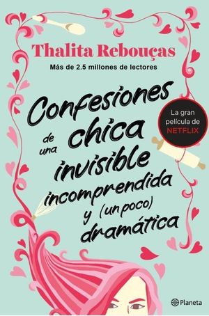 CONFESIONES 1. DE UNA CHICA INVISIBLE, INCOMPRENDIDA Y (UN POCO) DRAMATICA
