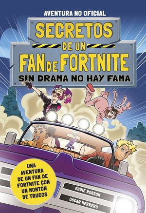 SECRETOS DE UN FAN DE FORTNITE 3. SIN DRAMA NO HAY FAMA