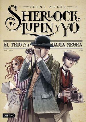 SHERLOCK, LUPIN Y YO 1. EL TRIO DE LA DAMA NEGRA. NUEVA PRESENTACION