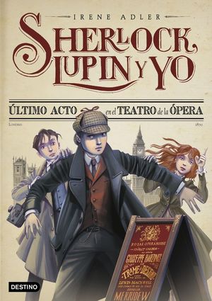 SHERLOCK, LUPIN Y YO 2. ULTIMO ACTO EN EL TEATRO DE LA OPERA. NUEVA PRESENTACION