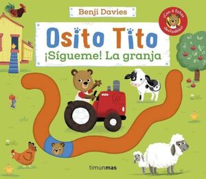 OSITO TITO. SIGUEME LA GRANJA