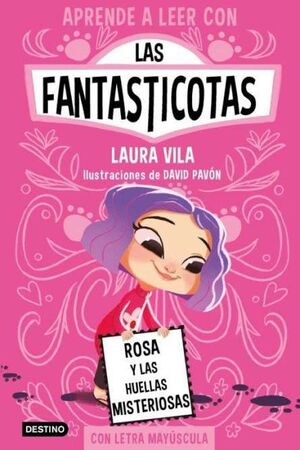 LAS FANTASTICOTAS 7. ROSA Y LAS HUELLAS MISTERIOSAS
