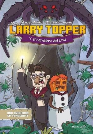 UNA AVENTURA EN MINECRAFT 2. LARRY TOPPER Y EL HEREDERO DEL END
