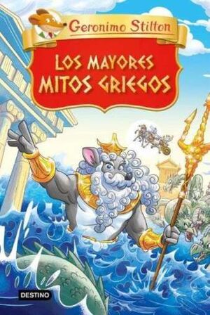 GERONIMO STILTON. LOS MAYORES MITOS GRIEGOS