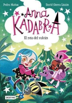 ANNA KADABRA 14. EL RETO DEL VOLCAN